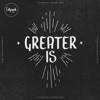 Greater Is - Single