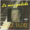 Jorge Valdez - Lo mas pedido