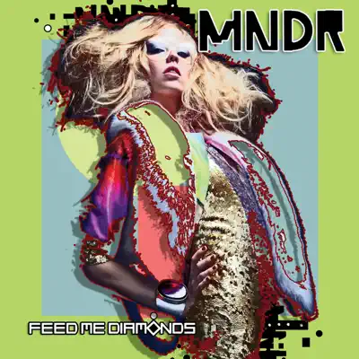 Feed Me Diamonds (Deluxe Version) - Mndr
