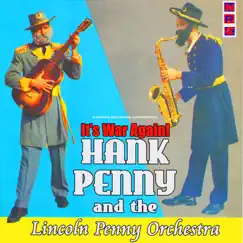 It's War Again! by Hank Penny & The Lincoln Penny Orchestra album reviews, ratings, credits