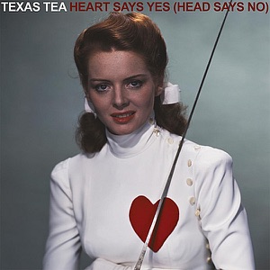 Texas Tea - Heart Says Yes (Head Says No) - 排舞 音乐