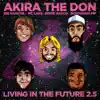 Living in the Future 2.5 (feat. Big Narstie, Scroobius Pip, Eddie Argos & MC Lars) - Single album lyrics, reviews, download