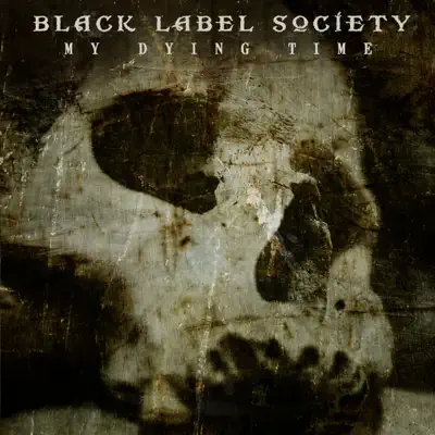 My Dying Time (Radio Edit) - Single - Black Label Society