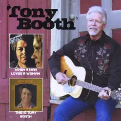 When a Man Loves a Woman/This Is Tony Booth - Tony Booth