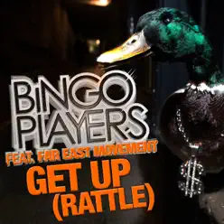 Get Up (Rattle) [feat. Far East Movement] - EP - Bingo Players