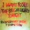 I Want to See the Bright Lights Tonight - Richard & Linda Thompson lyrics