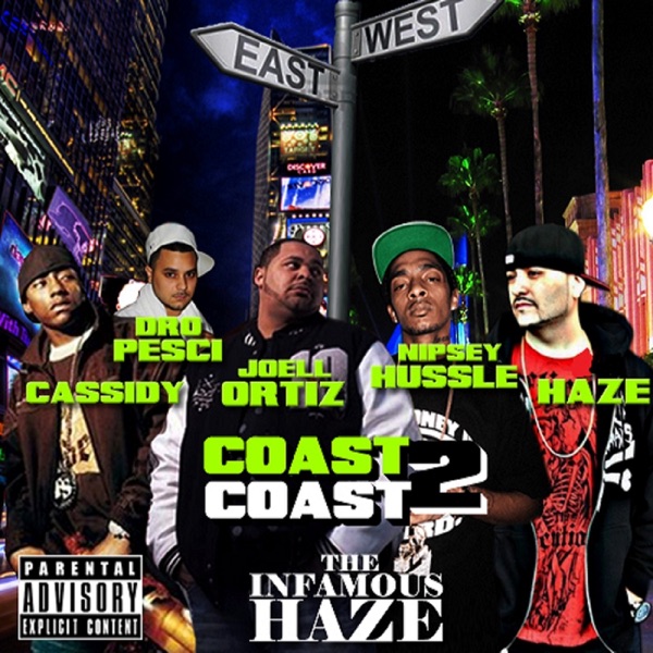 Coast to Coast (feat. Cassidy, Joell Ortiz, Dominic, Nipsey Hussle & Dro Pesci) - Single - Infamous Haze