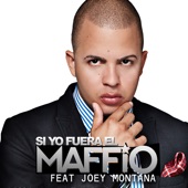 Maffio - Si Yo Fuera El (feat. Joey Montana)