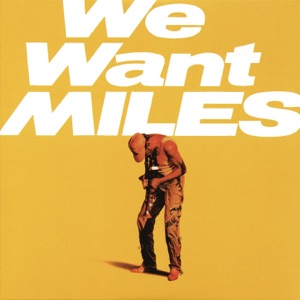 We Want Miles (Bonus Track Version) [Live]