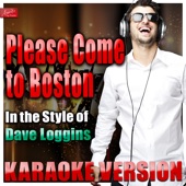 Please Come to Boston (In the Style of Dave Loggins) [Karaoke Version] artwork