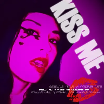 Kiss Me Cleopatra Remix Album - Kelli Ali
