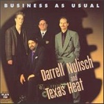 Darrell Nulisch and Texas Heat - Business As Usual