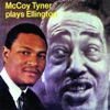 I Got It Bad (And That Ain't Good) - McCoy Tyner