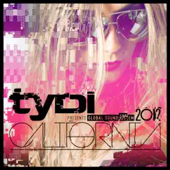 Global Soundsystem 2012: California (tyDi Presents) - TyDi