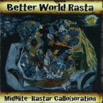 Midnite - Better World Rasta