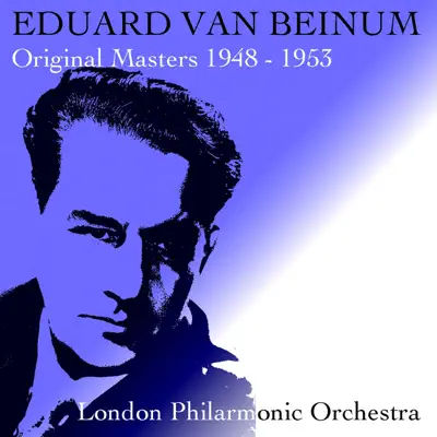 Eduard Van Beinum: Original Masters 1948-1953 - London Philharmonic Orchestra