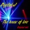 The House of Love - Digital-J lyrics