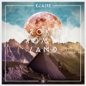 Claire - Broken Promise Land