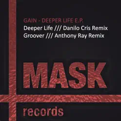Deeper Life E.p. - EP - GaIn Deeper Life E.p. - EP - GaIn