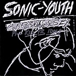 Sonic Youth - Freezer Burn / I Wanna Be Your Dog