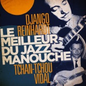 Le meilleur du jazz manouche : Django Reinhardt & Tchan-Tchou Vidal artwork