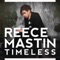 Timeless - Reece Mastin lyrics