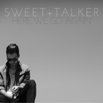 Sweet Talker - here we go again