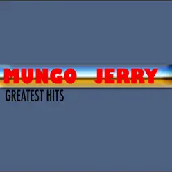 Mungo Jerry (Greatest Hits) - Mungo Jerry