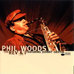 The Rev and I by Phil Woods album reviews, ratings, credits