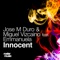 Innocent (Radio Edit) [feat. Emmanuela] - Jose M Duro & Miguel Vizcaíno lyrics