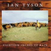 Ian Tyson - Eighteen Inches Of Rain