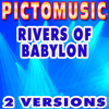 Rivers of Babylon (Karaoke Version) [originally Performed By Boney M] [Karaoke Instrumental Version] - Pictomusic