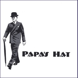 Papa's Hat - If You Want To