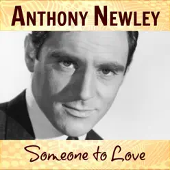 Someone to Love - Single - Anthony Newley Someone to Love - Single - Anthony Newley