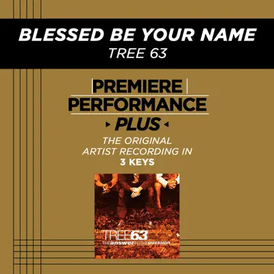 Premiere Performance Plus: Blessed Be Your Name - EP - Tree63