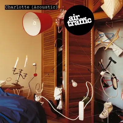 Charlotte (Acoustic) - Single - Air Traffic