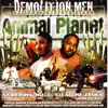 Stream & download Demolition Men Presents: Animal Planet