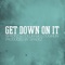 Get Down On It (feat. Collin McLoughlin) - Spadez lyrics