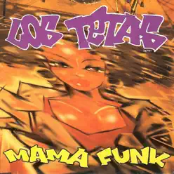 Mama Funk - Los Tetas
