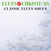 Blues At Christmas Classic Blues Songs