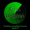 Echo Location - The Echoes Living Room Concerts, Vol. 17