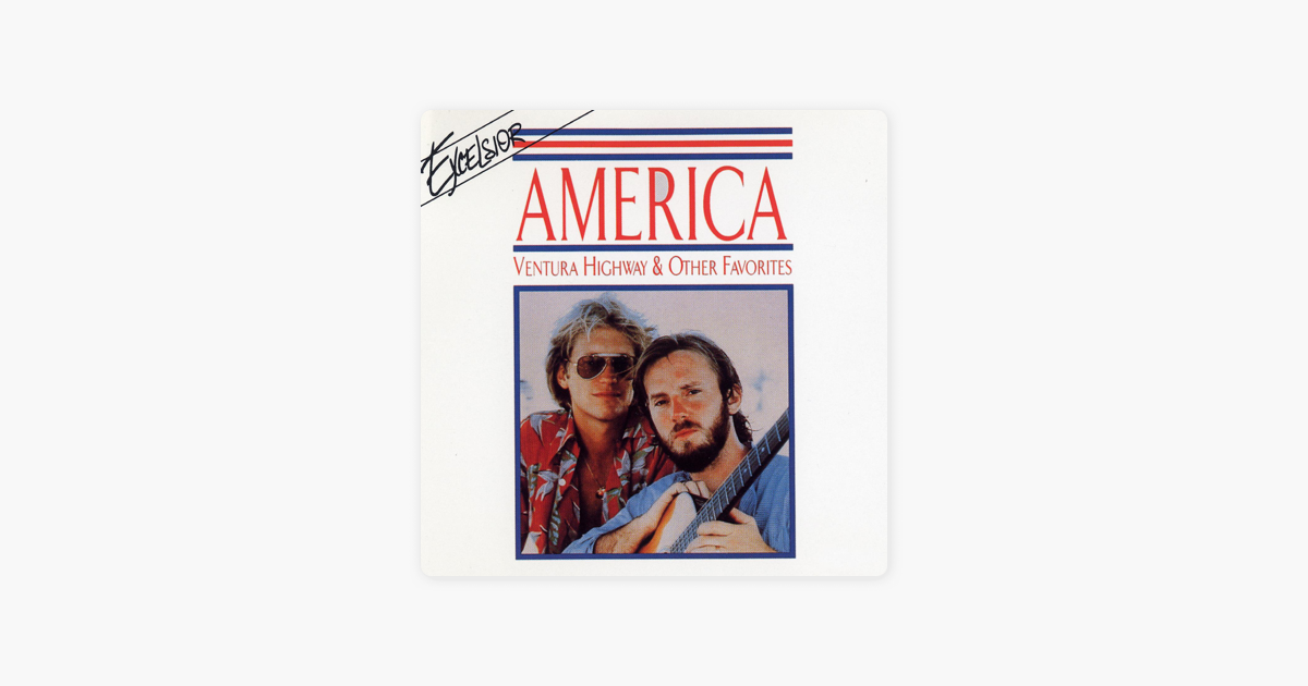 Ventura Highway Other Favorites By America On Apple Music