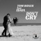 Don't Cry (feat. Isaia) - Tom Boxer lyrics