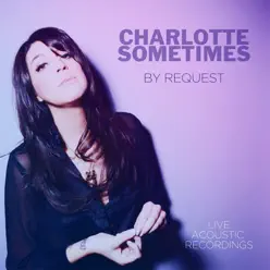 By Request - EP - Charlotte Sometimes