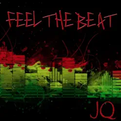 Feel the Beat - Single - JQ Feel the Beat - Single - JQ