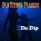 Da Dip (Radio Mix) - Old School Players lyrics