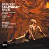 Debussy, Stravinsky, Ravel album lyrics, reviews, download