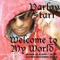 Welkome To My World (feat. Nuttso) - Parlay Starr lyrics