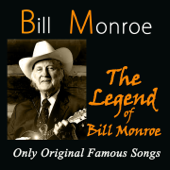 The Legend of Bill Monroe (Only Original Famous Songs) - ビル・モンロー