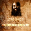 Sweetie Come Brush Me - Single